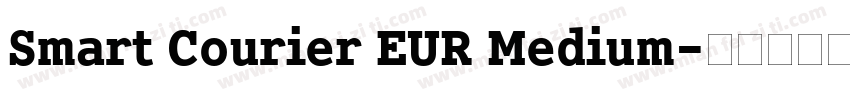 Smart Courier EUR Medium字体转换